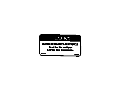GM 12565610 Label, Transfer Case Caution